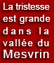 la tristesse est grande dans la vallee du mesvrin